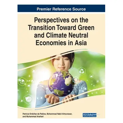 "Perspectives on the Transition Toward Green and Climate Neutral Economies in Asia" - "" ("Ordez