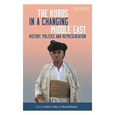 "The Kurds in a Changing Middle East: History, Politics and Representation" - "" ("Abar Faleh A.