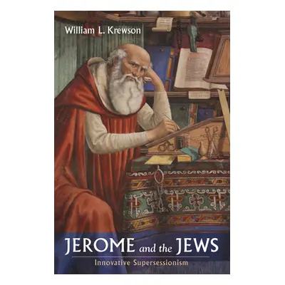 "Jerome and the Jews" - "" ("Krewson William L.")