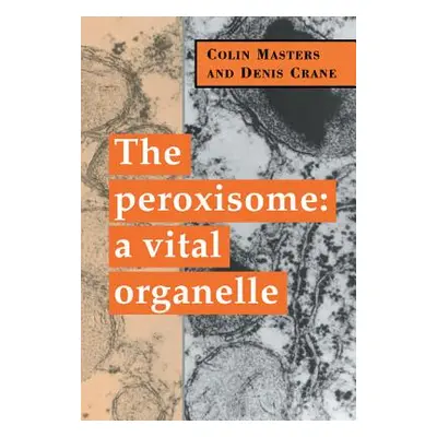 "The Peroxisome" - "" ("Masters Colin")