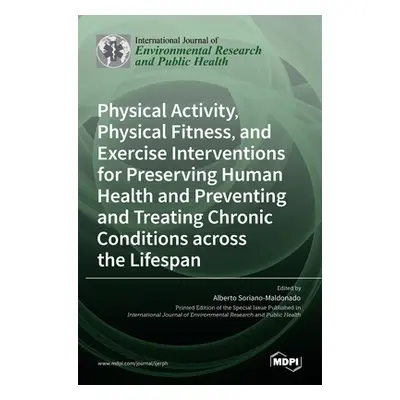 "Physical Activity, Physical Fitness, and Exercise Interventions for Preserving Human Health and