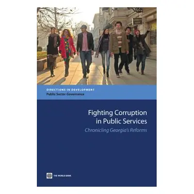 "Fighting Corruption in Public Services" - "" ("World Book Inc")