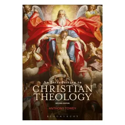 "An Introduction to Christian Theology" - "" ("Towey Anthony")