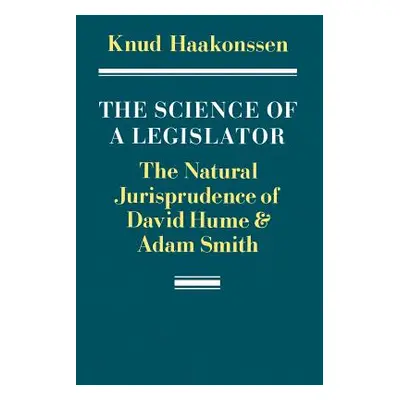 "The Science of a Legislator: The Natural Jurisprudence of David Hume and Adam Smith" - "" ("Haa