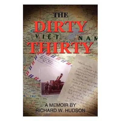 "The Dirty Thirty" - "" ("Hudson Richard W.")