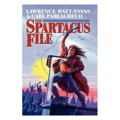 "The Spartacus File" - "" ("Watt-Evans Lawrence")