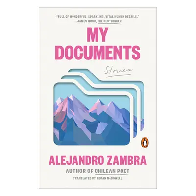 "My Documents: Stories" - "" ("Zambra Alejandro")