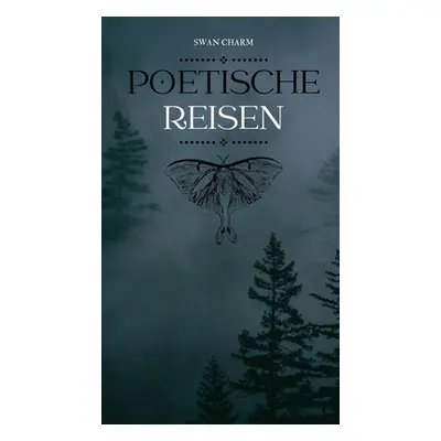 "Poetische Reisen" - "" ("Charm Swan")