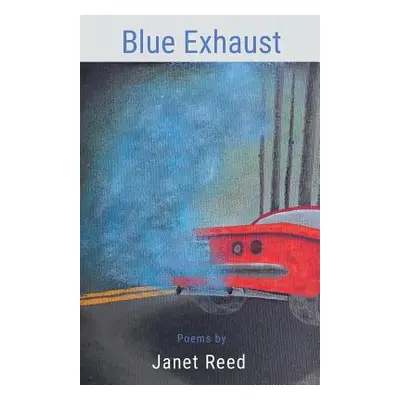 "Blue Exhaust" - "" ("Reed Janet")