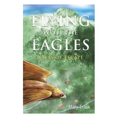 "Flying with the Eagles" - "" ("Trask Mary")