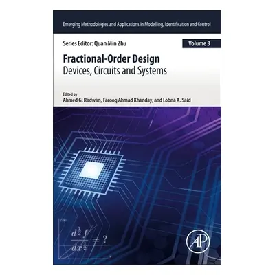 "Fractional-Order Design: Devices, Circuits, and Systems" - "" ("Radwan Ahmed G.")