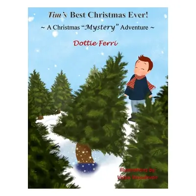 "Tim's Best Christmas Ever!: A Christmas Mystery" Adventure"" - "" ("Vasudevan Vidya")