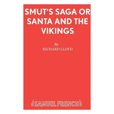 "Smut's Saga or Santa and the Vikings" - "" ("Lloyd Richard")