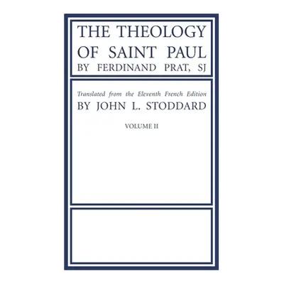 "The Theology of Saint Paul, Volume 2" - "" ("Prat Fernand Sj")