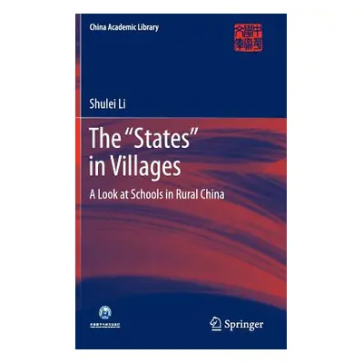 "The States" in Villages: A Look at Schools in Rural China"" - "" ("Shulei Li")