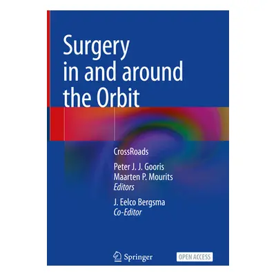 "Surgery in and Around the Orbit: Crossroads" - "" ("Gooris Peter J. J.")