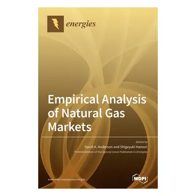 "Empirical Analysis of Natural Gas Markets" - "" ("Anderson David A.")