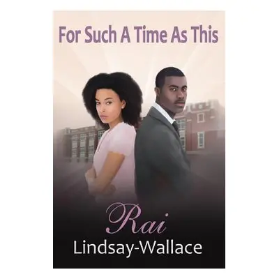 "For Such a Time as This" - "" ("Wallace Rai Lindsay")