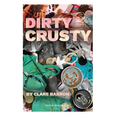 "Dirty Crusty" - "" ("Barron Clare")