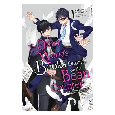 "The Other World's Books Depend on the Bean Counter, Vol. 1 (Light Novel): Holy Maiden Summoning