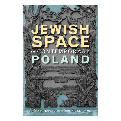 "Jewish Space in Contemporary Poland" - "" ("Shallcross Bożena")