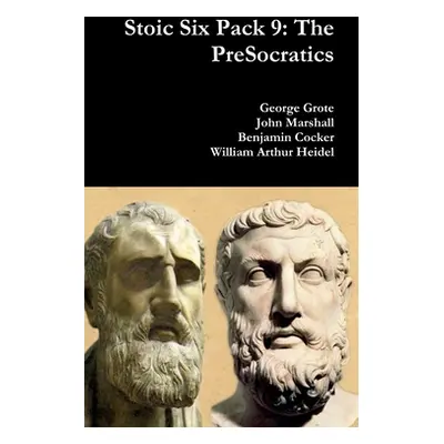 "Stoic Six Pack 9: The PreSocratics" - "" ("Grote George")