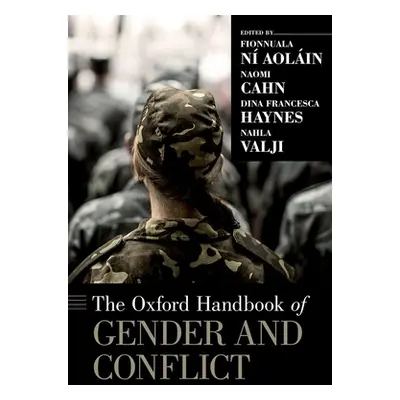 "Oxford Handbook of Gender and Conflict" - "" ("N Aolin Fionnuala")