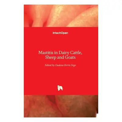 "Mastitis in Dairy Cattle, Sheep and Goats" - "" ("Kerro Dego Oudessa")