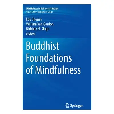 "Buddhist Foundations of Mindfulness" - "" ("Shonin Edo")