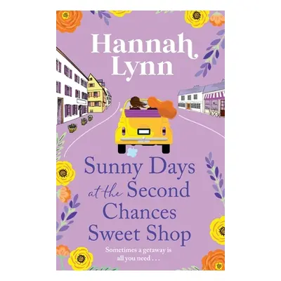 "Sunny Days at the Second Chances Sweet Shop" - "" ("Lynn Hannah")