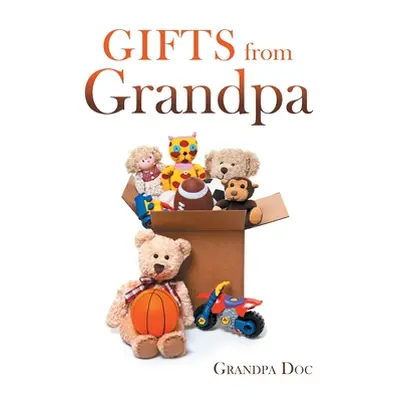 "Gifts from Grandpa" - "" ("Doc Grandpa")