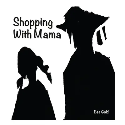 "Shopping with Mama" - "" ("Gold Bea")