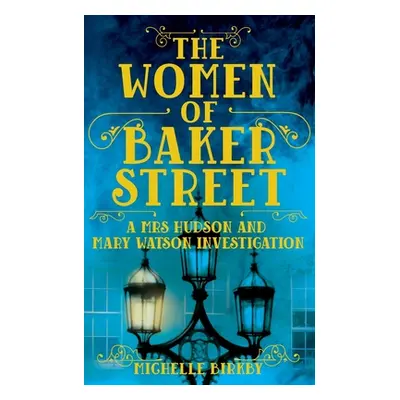 "Women of Baker Street" - "" ("Birkby Michelle")