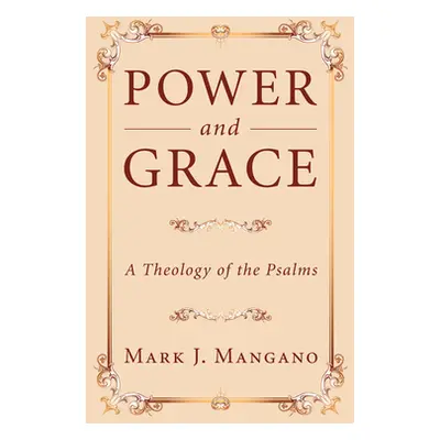 "Power and Grace" - "" ("Mangano Mark J.")