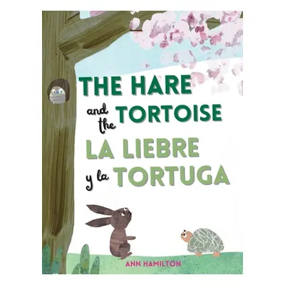 "The Hare and the Tortoise / La Libre y la Tortuga" - "" ("Hamilton Ann")