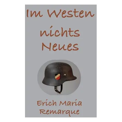 "Im Westen nichts Neues" - "" ("Remarque Erich Maria")