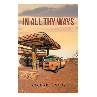 "In All Thy Ways" - "" ("Evans Michael")