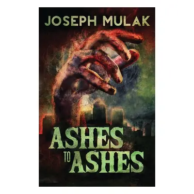 "Ashes to Ashes" - "" ("Mulak Joseph")