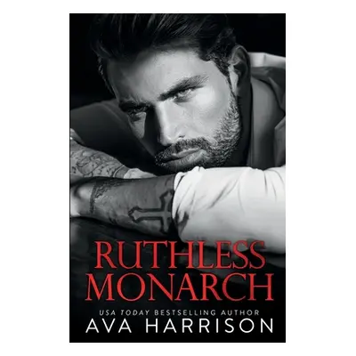 "Ruthless Monarch" - "" ("Harrison Ava")