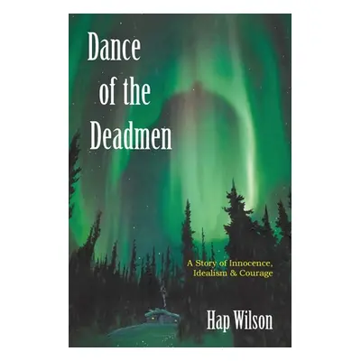 "Dance of the Deadmen" - "" ("Wilson Hap")