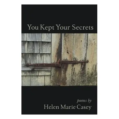 "You Kept Your Secrets" - "" ("Casey Helen Marie")