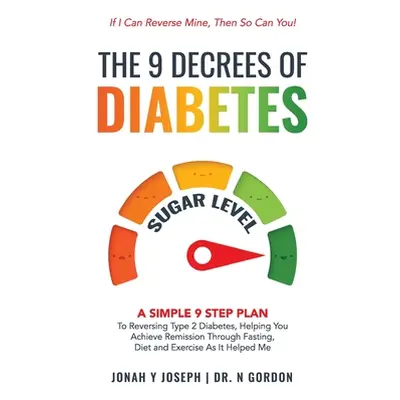 "The 9 Decrees Of Diabetes" - "" ("Joseph Jonah Y.")