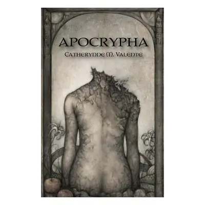 "Apocrypha" - "" ("Valente Catherynne M.")