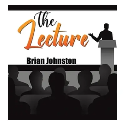 "The Lecture" - "" ("Johnston Brian")