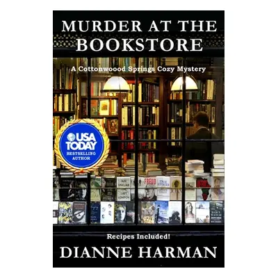 "Murder at the Bookstore: A Cottonwood Springs Cozy Mystery" - "" ("Harman Dianne")