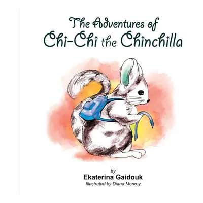 The Adventures of Chi-Chi the Chinchilla (Gaidouk Ekaterina)