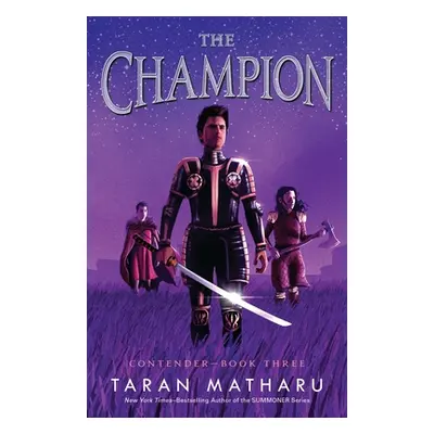 "The Champion: Contender Book 3" - "" ("Matharu Taran")