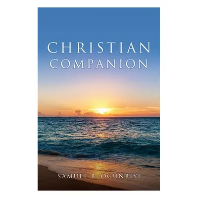 "Christian Companion" - "" ("Ogunbiyi Samuel B.")