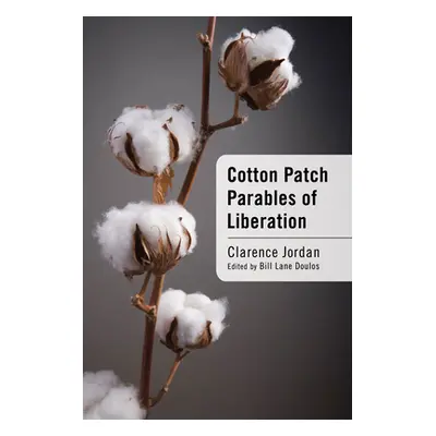 "Cotton Patch Parables of Liberation" - "" ("Jordan Clarence")