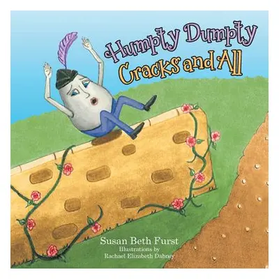 "Humpty Dumpty Cracks and All" - "" ("Furst Susan Beth")